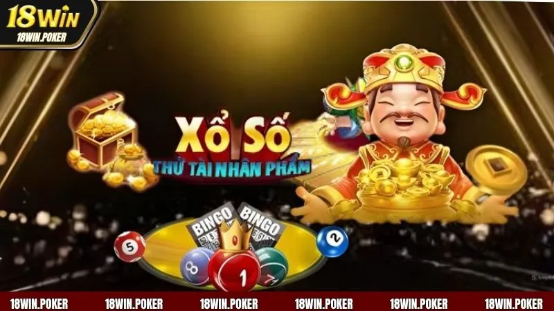 18WIN mang đến cơ hội đổi đời nhanh với sảnh xổ số