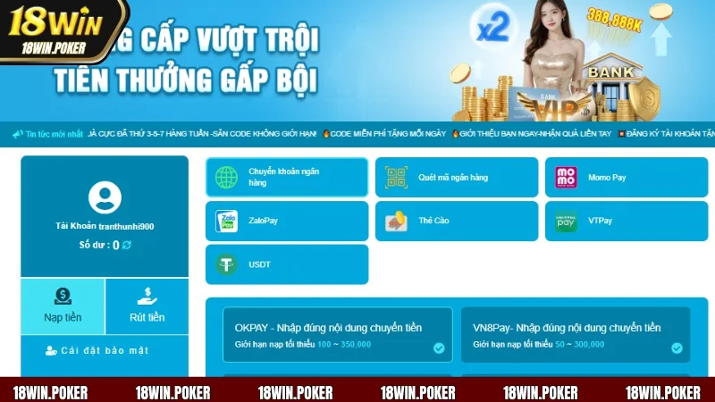 Nạp tiền 18WIN qua nhiều cổng thanh toán giúp bạn dễ dàng thực hiện giao dịch